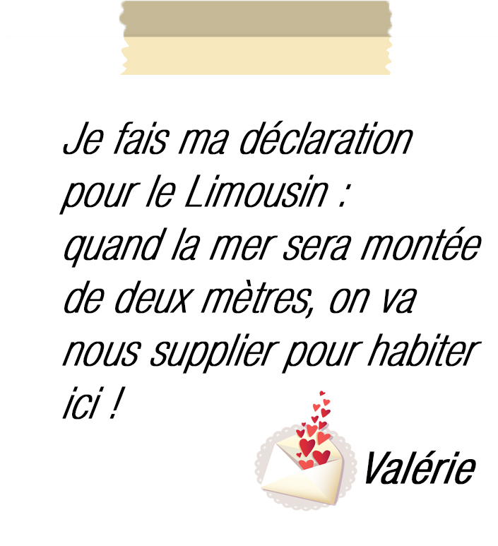 Déclaration au Limousin : un jour tout le monde nous suppliera d'habiter ici