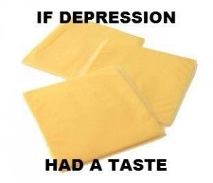 Fromage en plastique : if depression had a taste